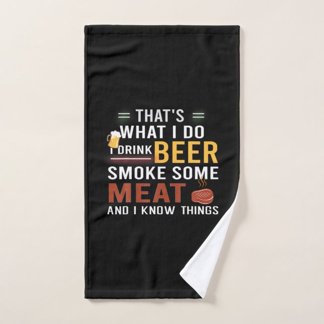 Beer Drinker I Drink Beer Smoke Some Meat Birthday Hand Towel (Hand Towel)