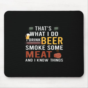 Beer Drinker I Drink Beer Smoke Some Meat Birthday Mouse Mat
