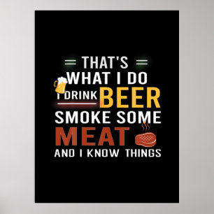 Beer Drinker I Drink Beer Smoke Some Meat Birthday Poster