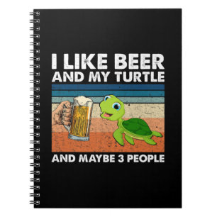 Beer Drinker I Like Beer And My Turtle Birthday Notebook