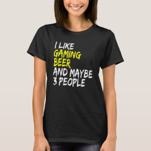 Beer drinker I like Beer & Gaming Gamble computer T-Shirt