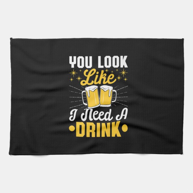 Beer Drinker I Need A Drink Beer Birthday Tea Towel (Horizontal)