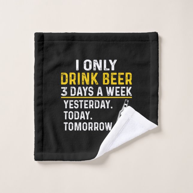 Beer Drinker I Only Drink Beer Birthday Wash Cloth (Wash Cloth)