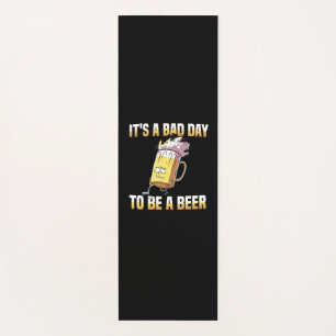 Beer Drinker It Is A Bad Day To Be A Beer Birthday Yoga Mat