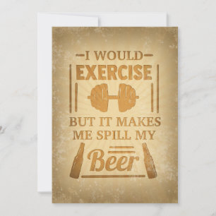 Beer Drinker It Makes Me Spill My Beer Invitation