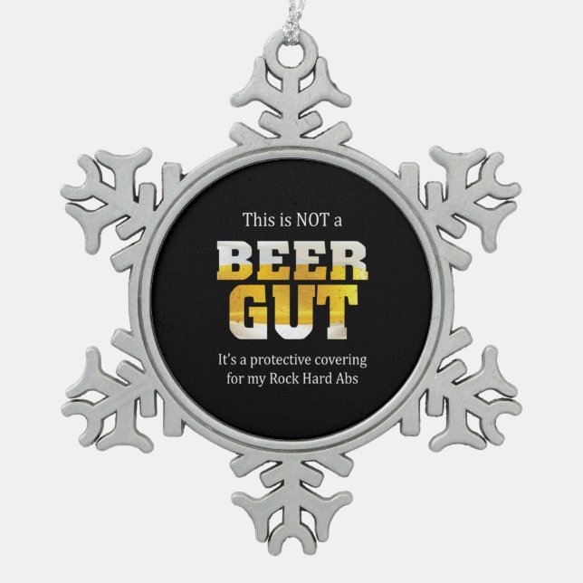 Beer Drinker Not a BEER GUT Birthday Snowflake Pewter Christmas Ornament (Front)