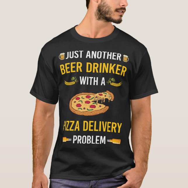 Beer Drinker Pizza Delivery T-Shirt (Front)