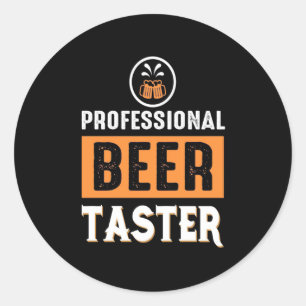 Beer Drinker Professional Beer Taster Classic Round Sticker