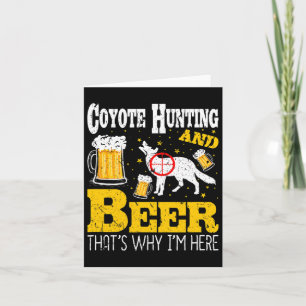 Beer Drinking Funny Coyote Hunting Card
