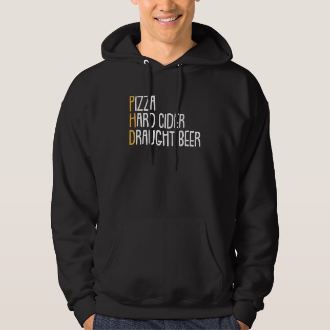 Beer Drinking Phd  Pizza Cider Candidate Hoodie (Front)