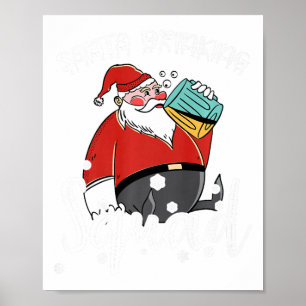 Beer Drinking Santa Xmas Beer Drinker Funny Christ Poster