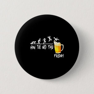 Beer Drinking Week Finally Friday Weekend Beer Dri 6 Cm Round Badge