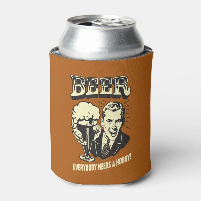 Beer: Everybody Needs A Hobby Can Cooler (Can Front)