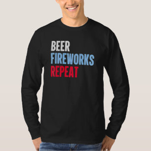 Beer Fireworks Repeat Star July 4th Fireworks T-Shirt