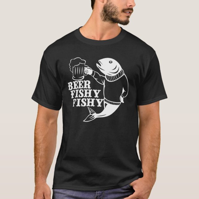 Beer Fishy Fishy Fishing Lovers Fisherman Gift T-Shirt (Front)