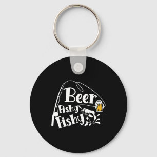 Beer Fishy Fishy Funny Fishing Alcohol Lover Quote Key Ring