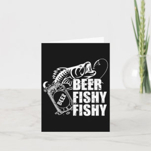 Beer Fishy Fishy Funny Fishing Drinking Birthday G Card