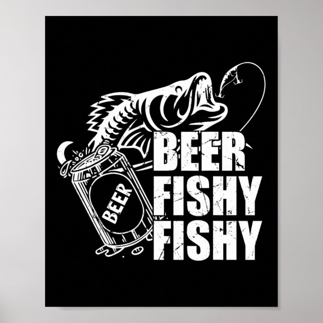 Beer Fishy Fishy Funny Fishing Drinking Birthday G Poster (Front)