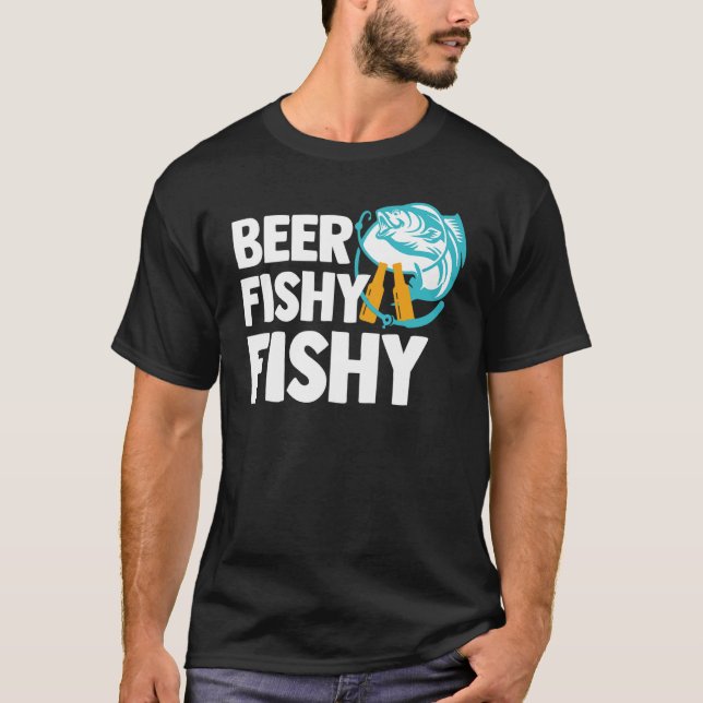 Beer Fishy Fishy Funny Fishing Drinking Joke Gift T-Shirt (Front)