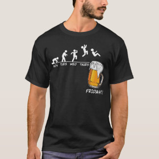 Beer Friday Weekend Week Beers Fridays Funny Beer T-Shirt