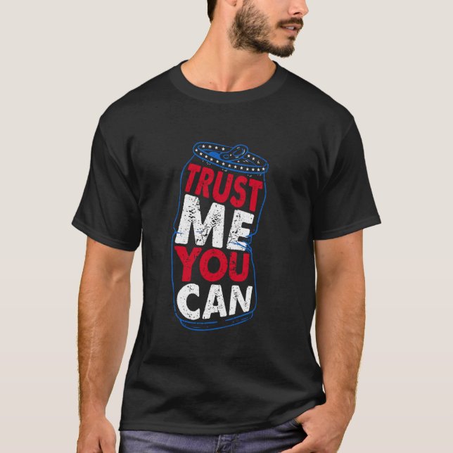 Beer Fun Quote Trust Me You Can USA Flag Colour T-Shirt (Front)