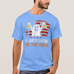 Beer Funny Halloween I'm Just Here For The Boos US T-Shirt