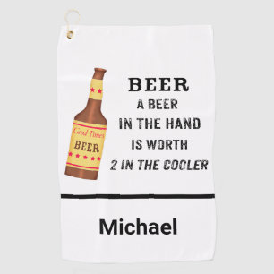 Beer Funny Saying Beer in hand Name Personalise Golf Towel