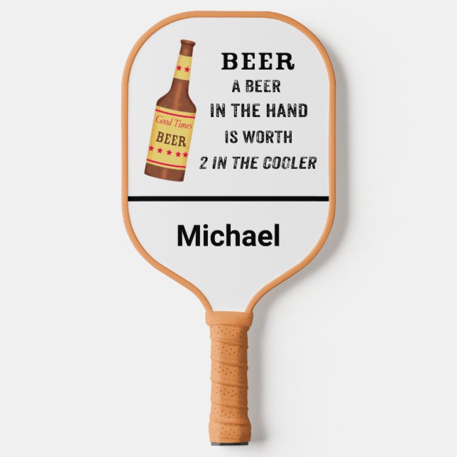 Beer Funny Saying Beer in hand Name Personalised Pickleball Paddle (Front)