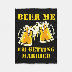 Beer Getting Married Funny Groom Bachelor Party Fleece Blanket