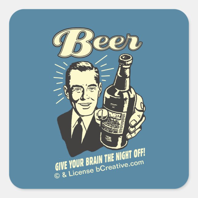 Beer: Give Your Brain the Night Off Square Sticker (Front)