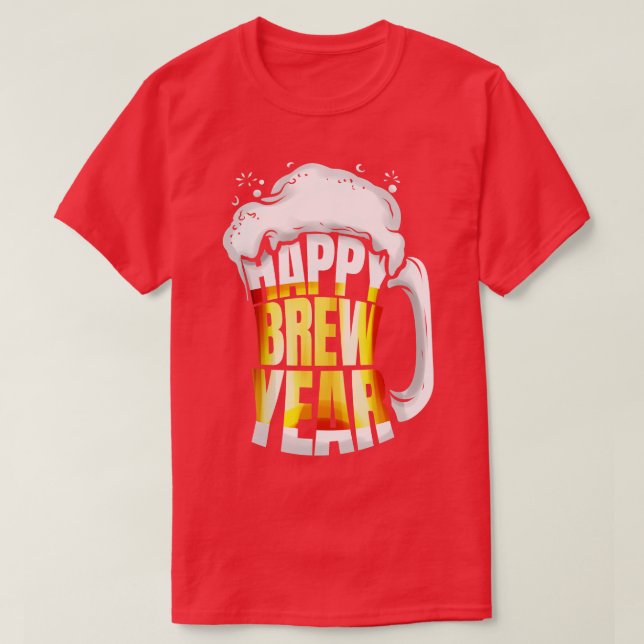 Beer Glass Mug Happy Brew Year New Years Eve T-Shirt (Design Front)