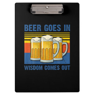Beer Goes In Wisdom Comes Out Vintage Birthday Clipboard