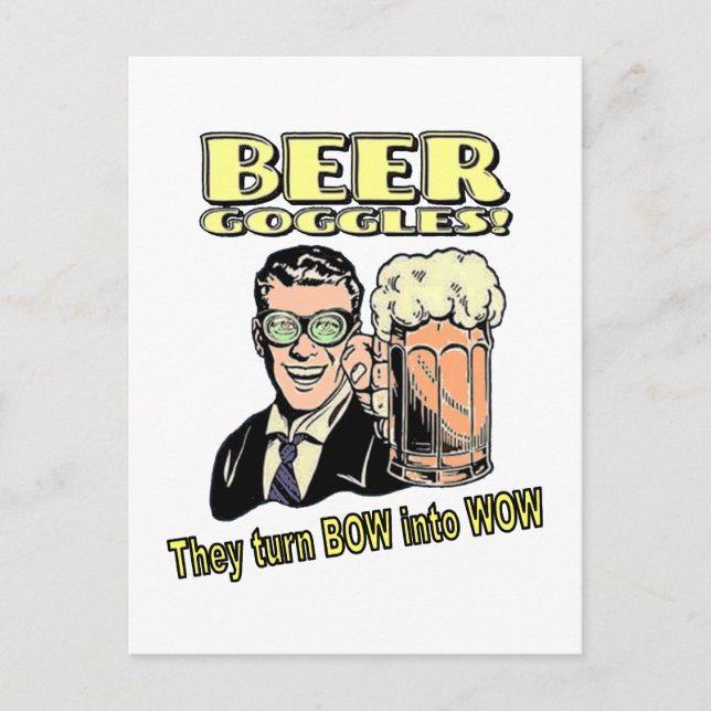 Beer Goggles - they turn BOW into WOW Postcard (Front)