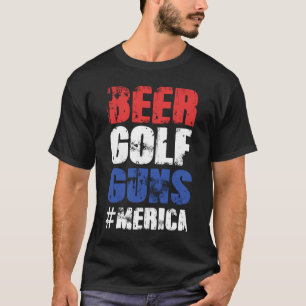 Beer Golf Guns #Merica - 4th of July T-Shirt