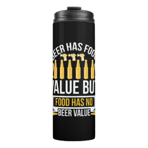 Beer Has Food Value Birthday Thermal Tumbler
