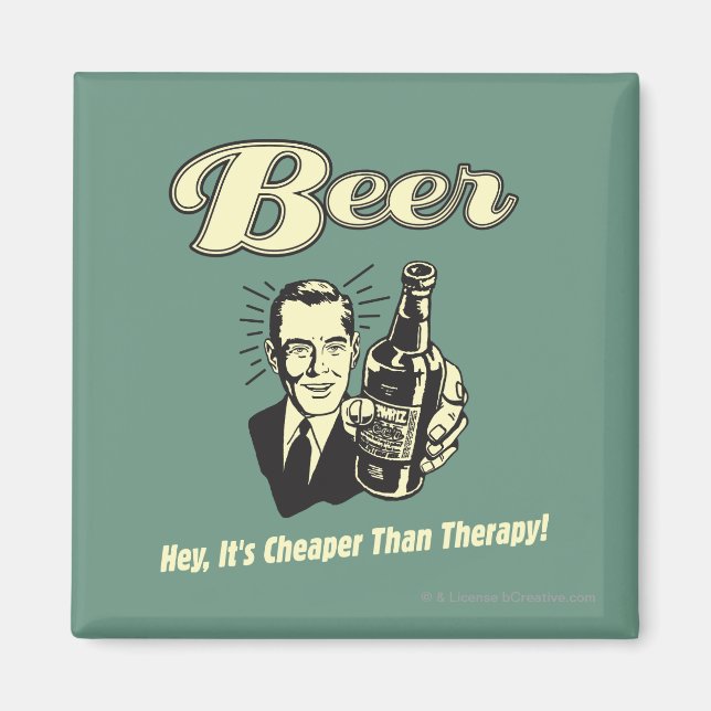 Beer: Hey It's Cheaper Than Therapy Magnet (Front)