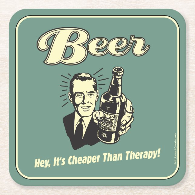 Beer: Hey It's Cheaper Than Therapy Square Paper Coaster (Front)