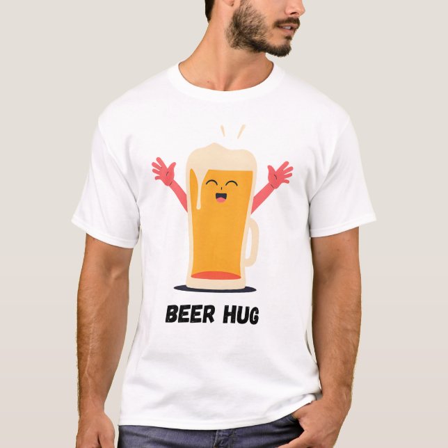 Beer Hug – The Brew You Can Embrace T-Shirt (Front)