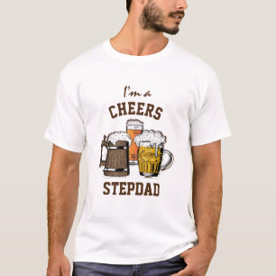 Beer Humour CHEERS STEPDAD T-Shirt