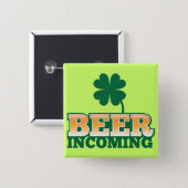 BEER INCOMING St Patricks day design for The Beer 15 Cm Square Badge (Front & Back)
