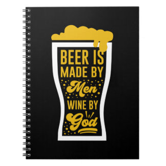 Beer Is Made By Men Notebook