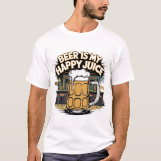 Beer is my happy juice T-Shirt