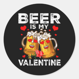 Beer Is My Valentine Gles Of Beer Happy Valentines Classic Round Sticker