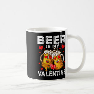 Beer Is My Valentine Gles Of Beer Happy Valentines Coffee Mug