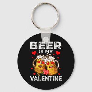 Beer Is My Valentine Gles Of Beer Happy Valentines Key Ring