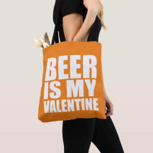 Beer is my Valentine Tote Bag