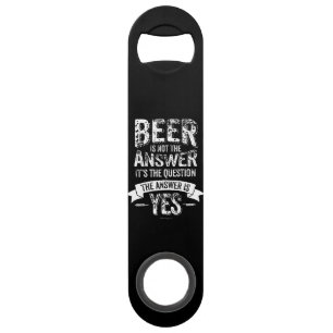 Beer Is Not The Answer