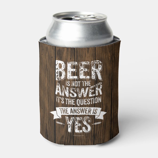 Beer Is Not The Answer Can Cooler (Can Front)