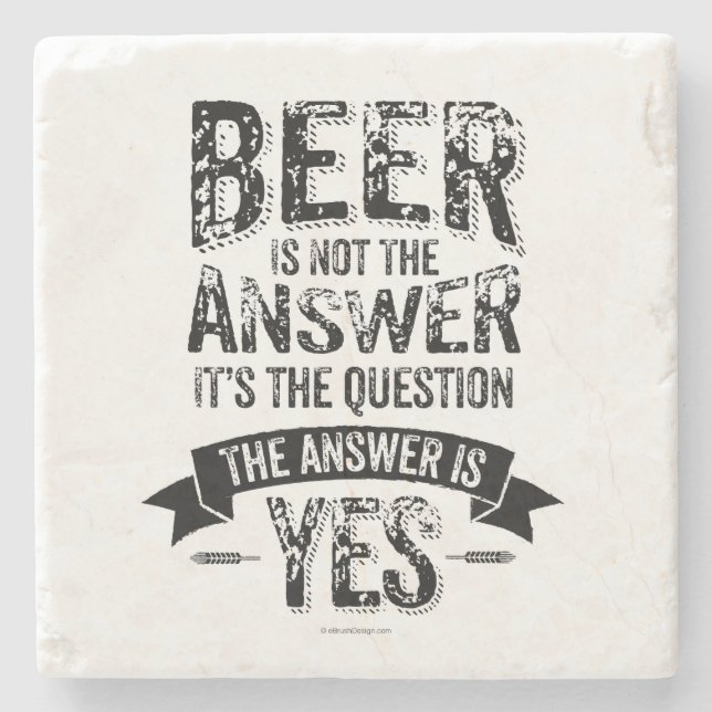 Beer Is Not The Answer Stone Coaster (Front)