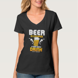 Beer Is Now Cheaper Than Gas Drink Don't Drive Bee T-Shirt